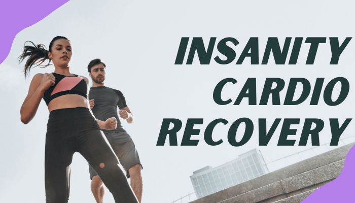 You are currently viewing The most comprehensive Insanity Cardio Recovery
